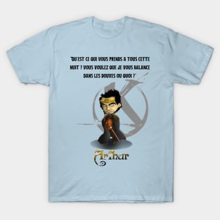 What's the matter with you all tonight? you want me to throw you in the moat or what? T-Shirt